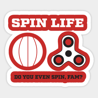 Do you even Spin, Fam? Sticker